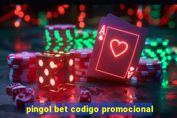 pingol bet codigo promocional